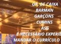 Empresa está selecionando Gerente, Op. de caixa, Barman, Garçons, Cumins, ASG; Envie seu currículo!