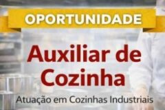 Empresa está selecionando Auxiliar de cozinha; Envie seu currículo!